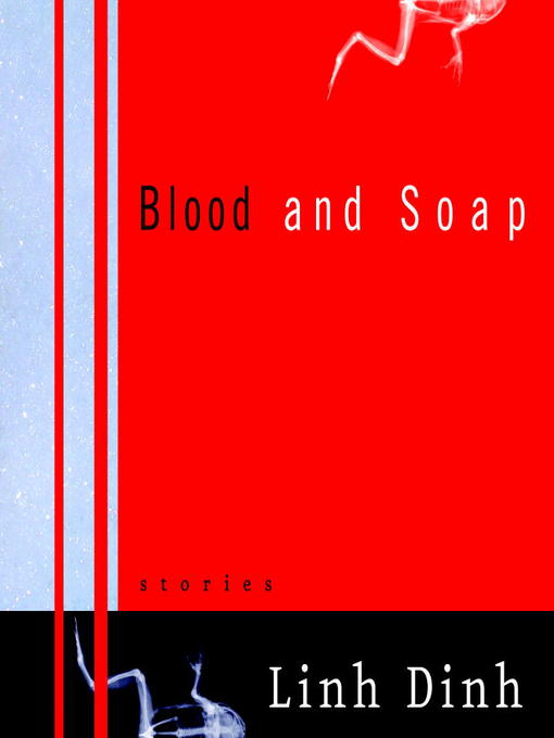 Title details for Blood and Soap by Linh Dinh - Available